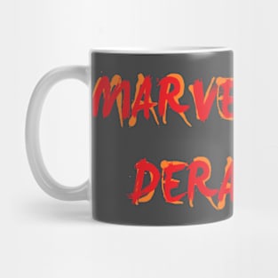 Marvelously Deranged Mug